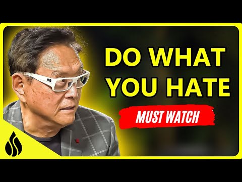 “how to get rich doing what you hate!” –  Robert Kiyosaki – business motivation [Video]