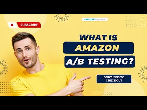 What Is Amazon A/B Testing? | Amazon Marketing | Centaur Interactive | 2023 [Video]