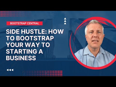 Side Hustle: How to Bootstrap Your Way to Starting a Business [Video]