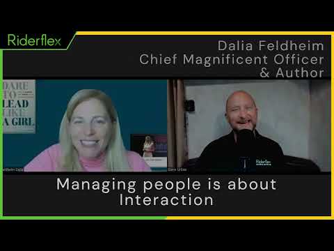 Managing People Is About Interaction – Dalia Feldheim; Founder / CEO / Author | Riderflex Podcast [Video]