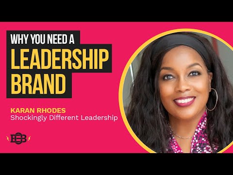 How to Build a Leadership Brand with Karan Rhodes [Video]