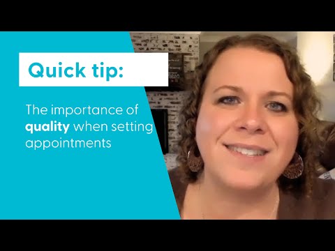 The importance of quality when setting appointments [Video]