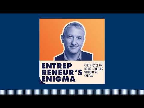 Chris Joyce On How To Start A Business Without Venture Capital | Entrepreneur’s Enigma [Video]