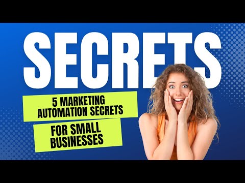 5 Marketing Automation Secrets to Make Your Small Business More Profitable [Video]