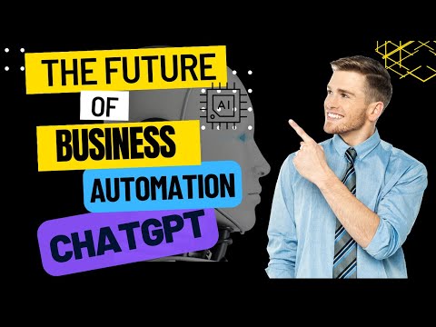 🔥 ChatGPT: The Future Of Business Automation🤖 [Video]