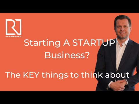 Starting a Startup Business: The KEY things to think about [Video]