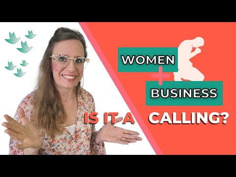 Is Business A Calling From God For Women? [Video]