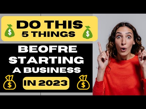 5  / FIVE/ Things you should do before starting a business in 2023. Launching a business in 2023. [Video]