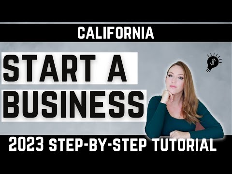 How to Start a Business in California in 2023 Sole Proprietorship – Detailed Step by Step Tutorial [Video]