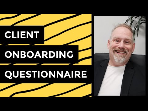 How I use an Onboarding Questionnaire to streamline the process [Video]