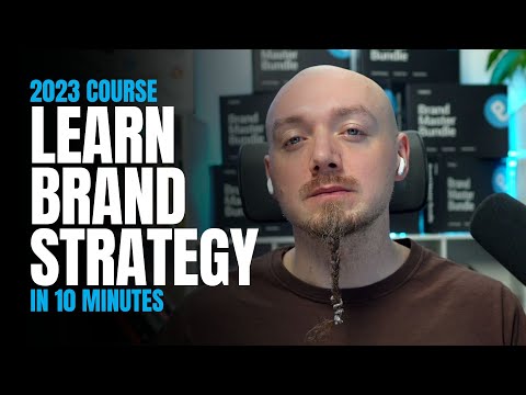 Learn Brand Strategy in 10 Minutes (2023 Crash Course) [Video]