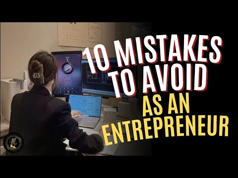 Entrepreneurs mistakes when starting a business [Video]