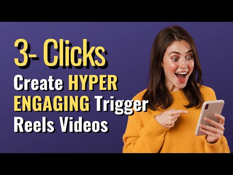 Create HYPER ENGAGING “Trigger Reels” Videos In 3 simple steps | video marketing