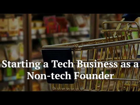 Starting a Tech Business as a Non tech Founder [Video]