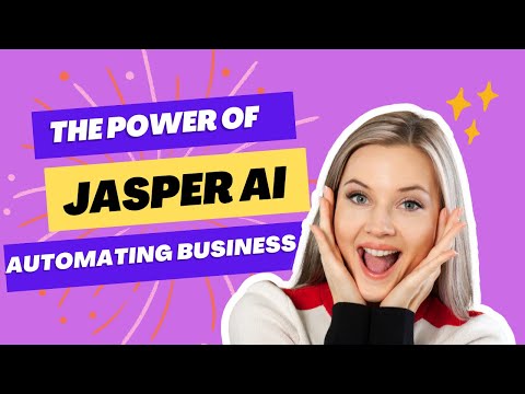 The Power of Jasper AI: Automating Business Processes [Video]