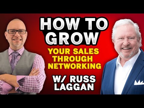 How To Grow Your Sales Through Networking | Russ Laggan Ep. 141 [Video]