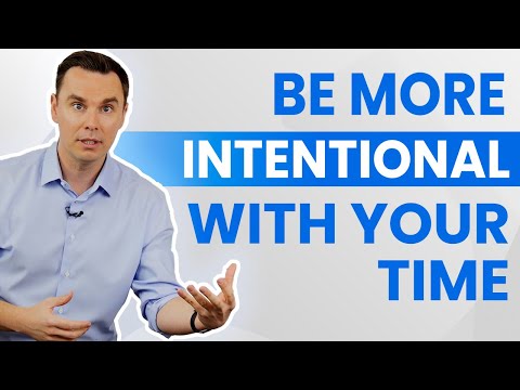 How To Be More Intentional With Your Time (1+ Hour Class!) [Video]