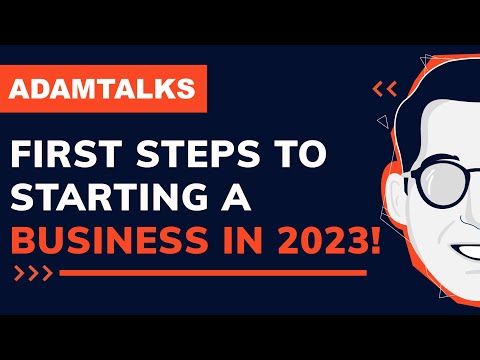 First Steps to Starting a Business in 2023 [Video]