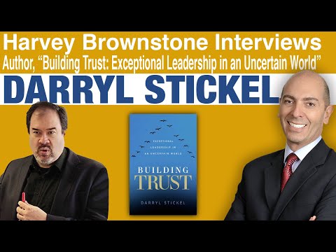 Harvey Brownstone Interviews Darryl Stickel, Executive Coach & Author, “Building Trust” [Video]