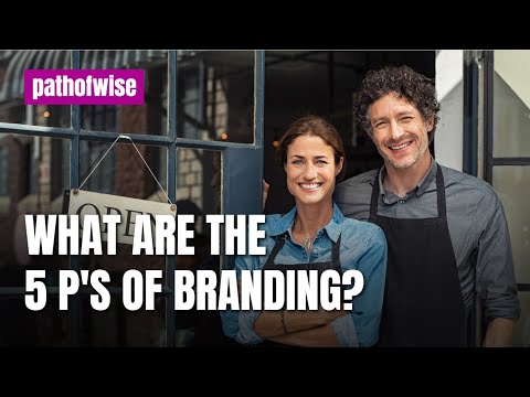 What are the 5 P’s of Branding? Learn Small Business Branding [Video]