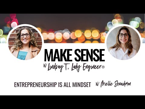 Entrepreneurship Is All Mindset w/ Executive Coach Arielle Shnaidman – Make Sense [Video]