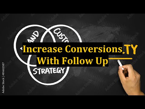 Increase Conversions With Follow Up [Video]