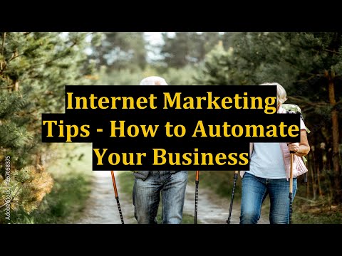 Internet Marketing Tips – How to Automate Your Business [Video]
