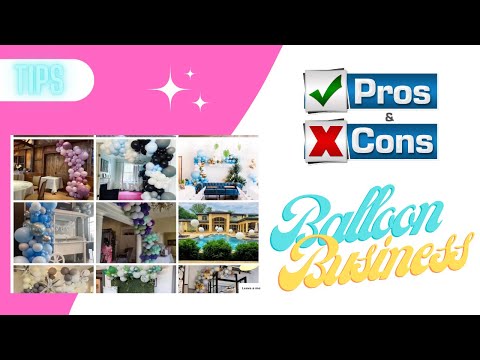 Pros and Cons of Owning a Balloon Business  – Starting a Balloon Business 2023 [Video]