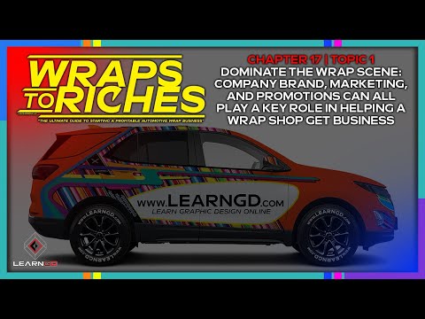 MAXIMIZING BUSINESS FOR AUTOMOTIVE WRAP SHOPS: LEVERAGING BRANDING, MARKETING, AND PROMOTIONS! [Video]