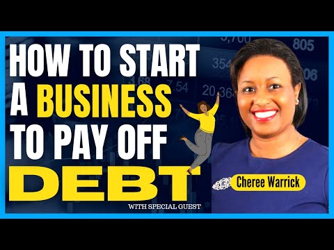 How to Start a Business and Get Out of Debt! With Special Guest Cheree Warrick [Video]