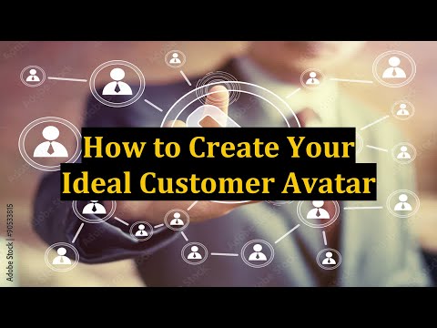 How to Create Your Ideal Customer Avatar [Video]