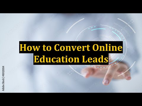 How to Convert Online Education Leads [Video]