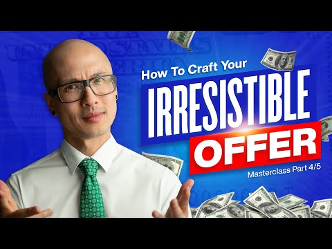 Create An Offer Customers Can’t Resist That’ll Print Money (Masterclass 4/5) [Video]