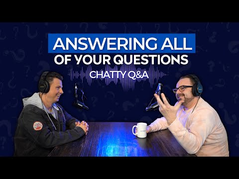 Episode 18: Answering All Of Your Questions – Chatty Q&A (Real Estate Podcast) [Video]