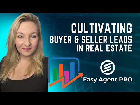 Cultivating Buyer & Seller Leads in Real Estate [Video]