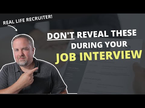 10 Things You Should Avoid Revealing In A Job Interview – Interview Tips [Video]