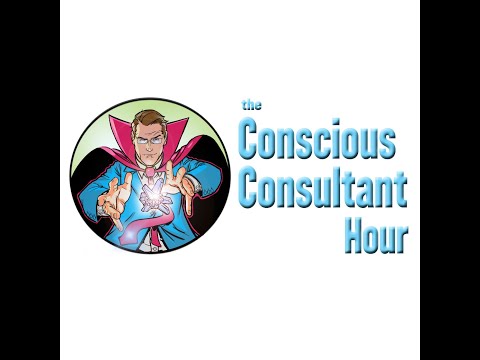 The Conscious Consultant Hour – Where Executive Meets Divine [Video]