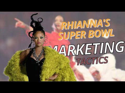 Rihanna SUPER BOWL – 5 MARKETING/BRANDING lessons she taught us [Video]