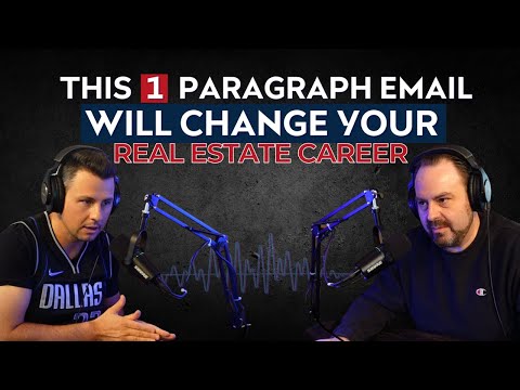 Episode 20: This 1 Paragraph Email Will Change Your Real Estate Career [Video]