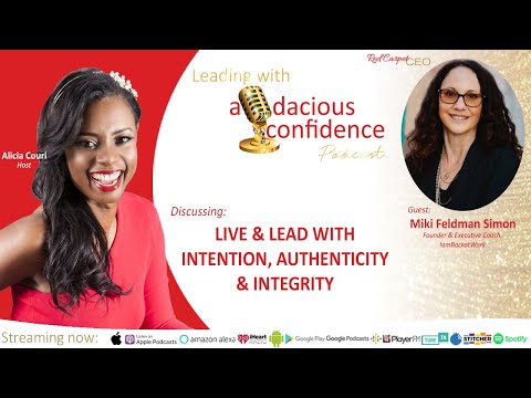 Live and Lead with Intention, Authenticity & Integrity [Video]