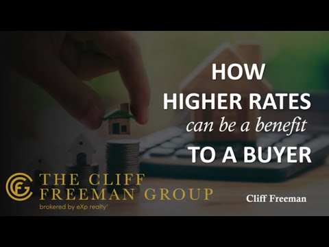 Cliff Freeman on How Higher Rates can be a Benefit to a Buyer [Video]