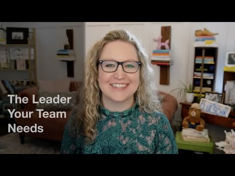 The Leader Your Team Needs [Video]