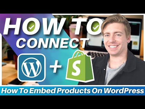 How To Embed Shopify Products On WordPress & Other Websites [Video]