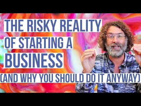 THE RISKY REALITY OF STARTING A BUSINESS (WHY YOU SHOULD DO IT ANYWAY) [Video]