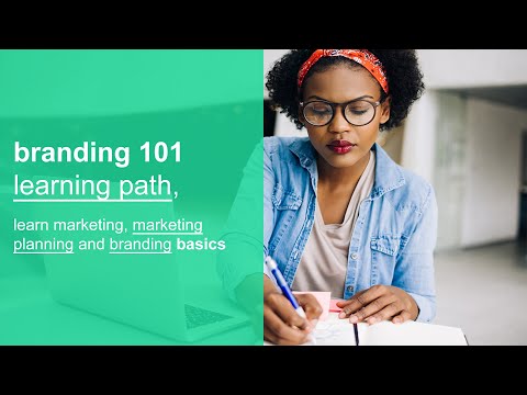 branding 101 learning path, learn marketing, marketing planning and branding basics, fundamentals [Video]