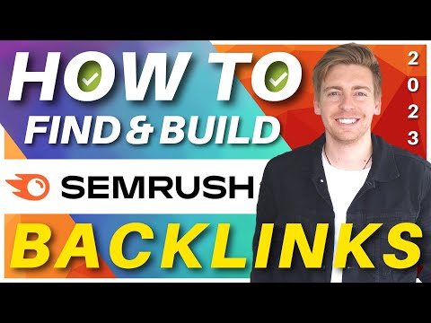 How to Find & Build Backlinks in 2023 | SEMrush Backlink Tutorial for Beginners [Video]