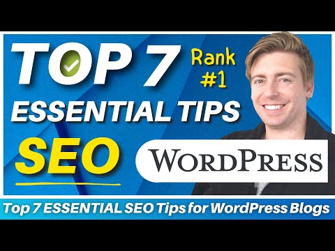Top 7 ESSENTIAL SEO Tips for WordPress Blogs (SEO Guide for Beginners) [Video]