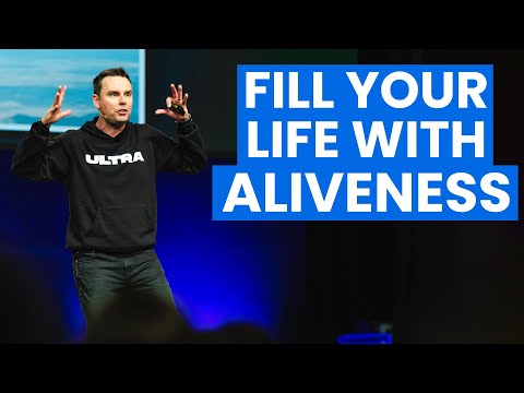 Fill Your Life With Aliveness [Video]