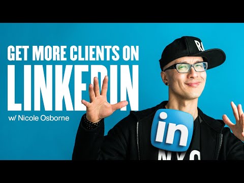How To Use LinkedIn to Get More Clients [Video]