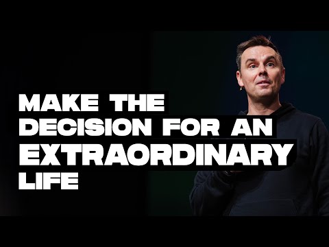Make The Decision For An Extraordinary Life (From GrowthDay LA) [Video]